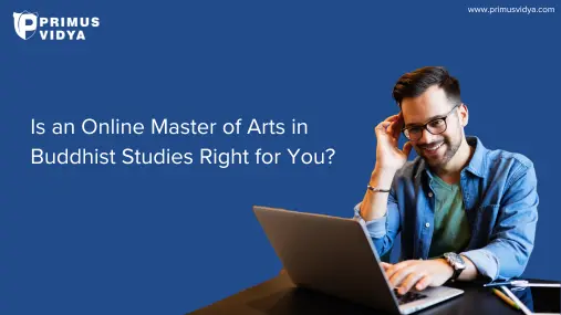 Is an Online Master of Arts in Buddhist Studies Right for You?